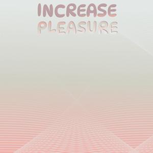 Increase Pleasure