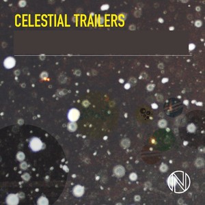 Celestial Trailers