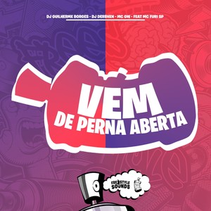 Vem De Perna Aberta (Explicit)