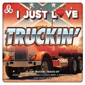 I Just Love Truckin'