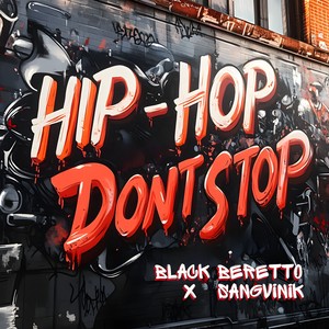 Hip-hop don’t Stop (Explicit)