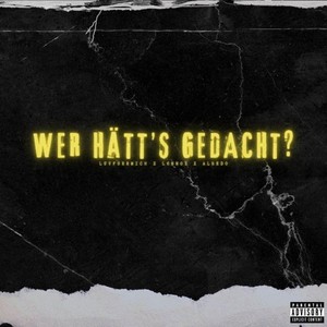 Wer Hätt's Gedacht? (Explicit)