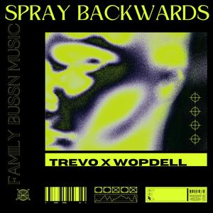 Spray backwards (feat. Wop Dell) [Explicit]