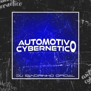 AUTOMOTIVO CYBERNÉTICO (Explicit)