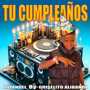 TU CUMPLEAÑOS (feat. LILYANDEL)