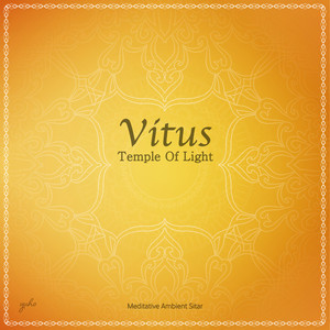 Vitus - Temple of Light (Meditative Ambient Sitar)