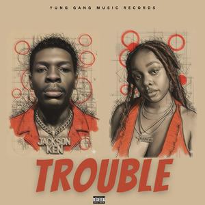 TROUBLE (feat. Kanem) (Explicit)