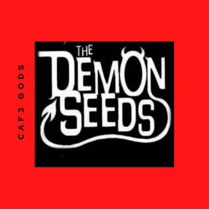 DEMON SEEDS (Explicit)