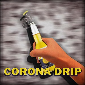 Corona Drip (feat. SRK & Mars) [Explicit]