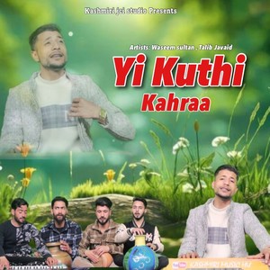 Yi Kuthi Kahraa