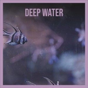 Deep Water