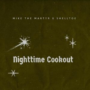 Nighttime Cookout (feat. Shelltoe) [Explicit]