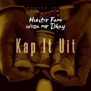 Kap It Uit (feat. Woza Mr Dkay)