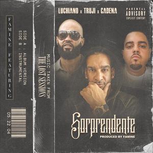 Sorprendente (feat. Cadena, Luchiano & Truji) (Explicit)