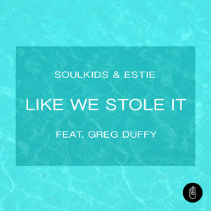 Like We Stole It (feat. Greg Duffy)