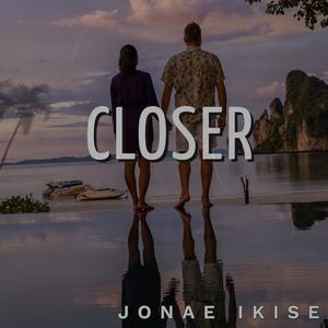 Closer