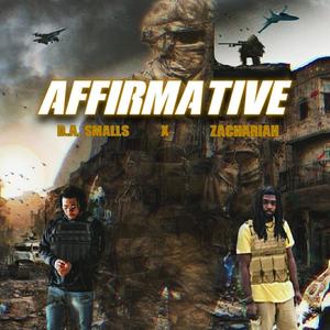 Affirmative (feat. Zachariah)