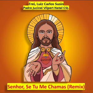 Senhor, Se Tu Me Chamas (Remix)