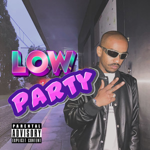 Low Party (Explicit)