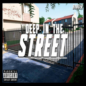 Deep in the Street (Explicit)