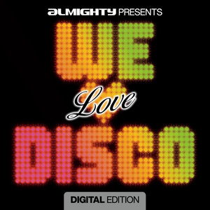 Almighty Presents: We Love Disco