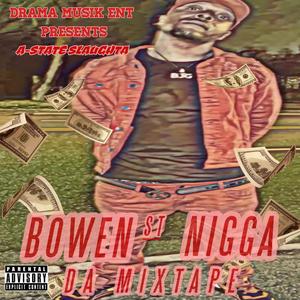 Bowen St Nigga (Explicit)