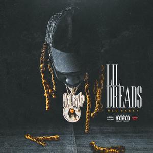 Lil Dreads (Explicit)