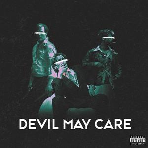 DEVIL MAY CARE (feat. TALKsick, Wustaaz & prod. Azlan) (Explicit)