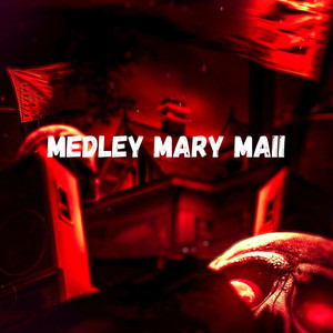 Medley Mary Maii (Explicit)