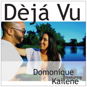 Deja Vu(feat. Kailene)