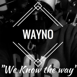Wayno - We Know The Way