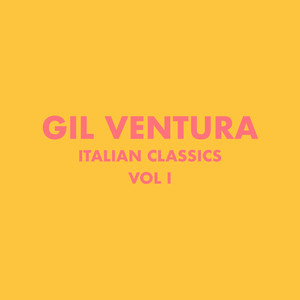 Italian Classics: Gil Ventura Collection, Vol. 1