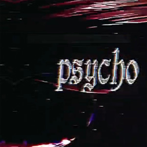 psycho (Explicit)