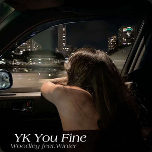 Yk You Fine (Explicit)