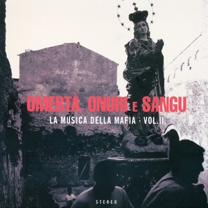 Omertà, onuri e sangu (La musica della mafia, Vol. II)