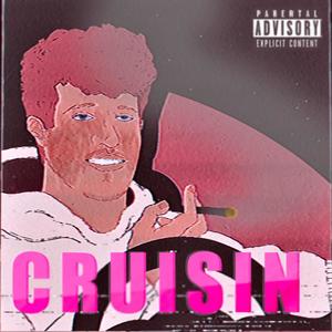 Cruisin'(feat. NicoTheOwl) (Explicit)