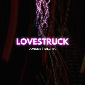 LOVESTRUCK (feat. Talli Rai) (OG Version)