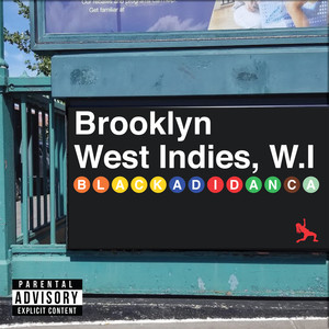 Brooklyn West Indies, W.I (Explicit)