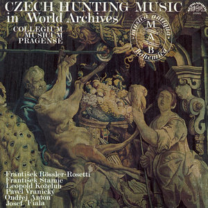 Czech Hunting Music in World Archives / Fiala - Koželuh - Anton - Vranický - Stamic /