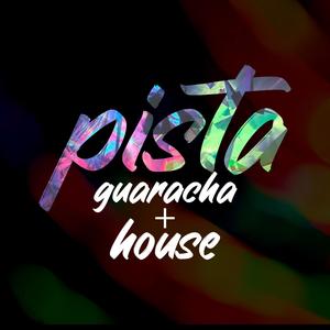 Pista (Guaracha + House)