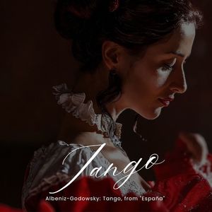 Albeniz-Godowsky : Tango, from "España"