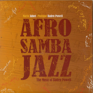Afro Samba Jazz - The Music Of Baden Powell
