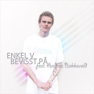 Enkel V - Bevisst På