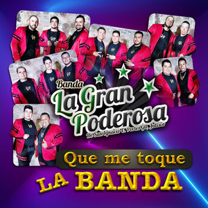 Que Me Toque la Banda