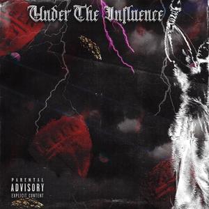 Under The Influence (Explicit)