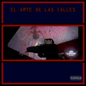 El Arte De Las Calles (Explicit)