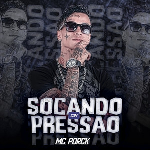 Socando Com Pressao (Explicit)