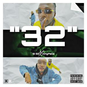 32 (feat. Kingpells) (Explicit)