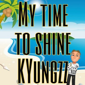 My Time To Shine (Explicit)