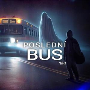 Poslední bus (feat. Chlubys) (Explicit)
